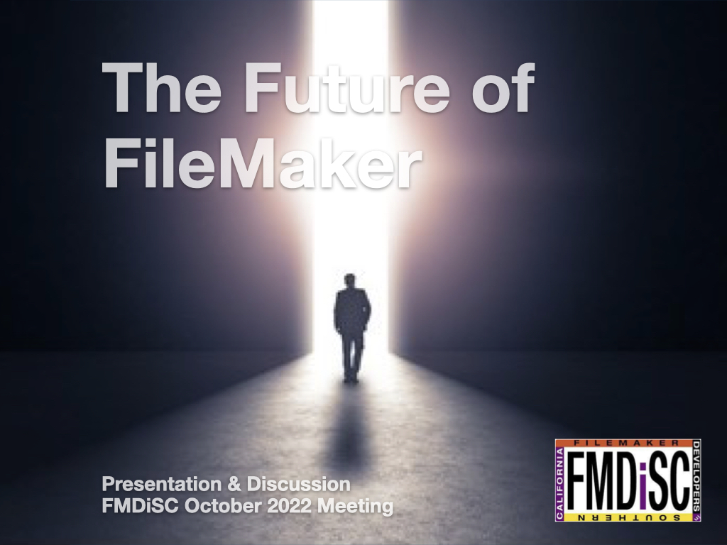 FMDiSC The Future of FileMaker